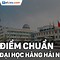 Đại Học Hàng Hải Việt Nam Điểm Chuẩn Học Bạ 2023