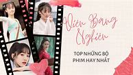 Những Bộ Phim Của Viên Băng Nghiên