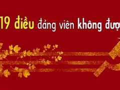 Quy Định 47 Đảng Viên Không Được Làm